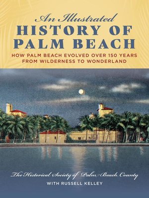 cover image of An Illustrated History of Palm Beach